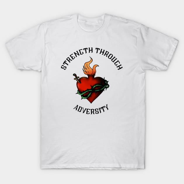 Strength through adversity T-Shirt by TeawithAlice